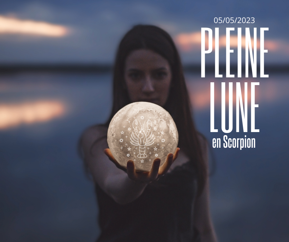 La Belle Bobo Pleine Lune en Scorpion 5 mai 2023