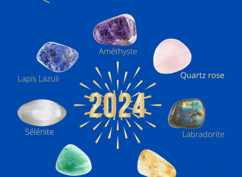 Quelles pierres pour m'accompagner en 2024 ?